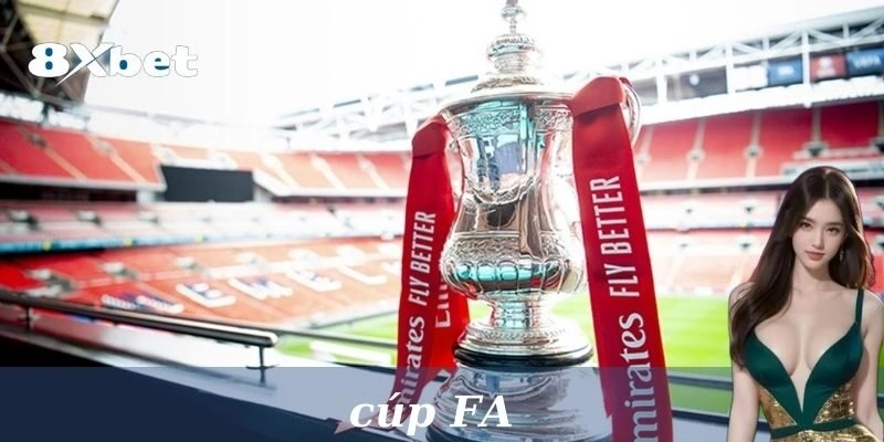 Cúp FA là gì?
