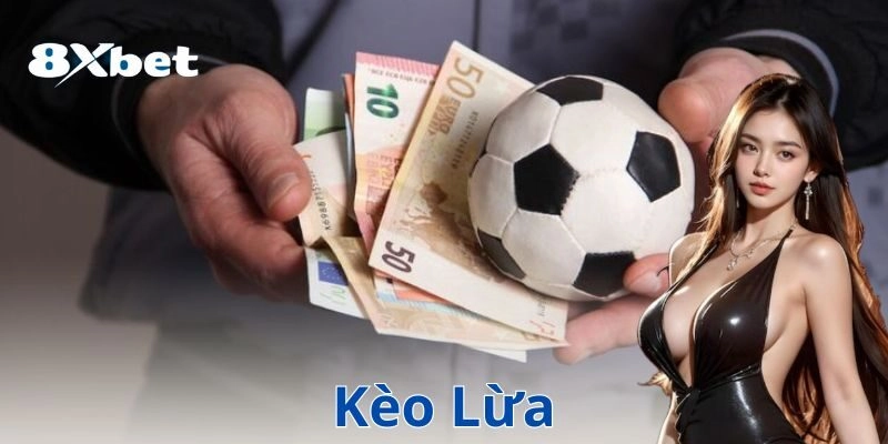 Kèo lừa trong cá cược: Bí quyết tránh bẫy nhà cái