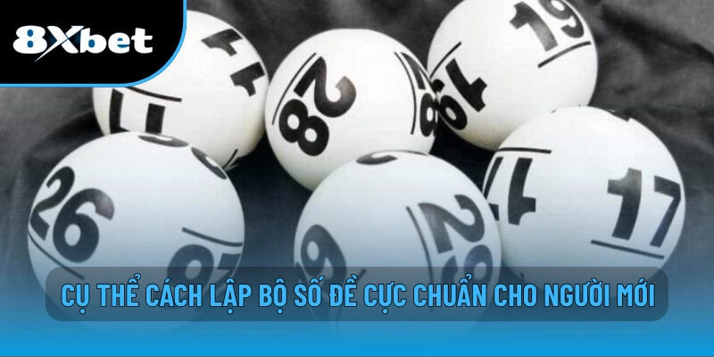 Dàn Đề Là Gì? Cách Lập Dàn Đề Hiệu Quả Cho Cược Thủ 8XBET